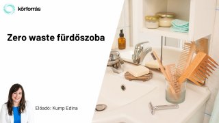 Zero waste fürdőszoba